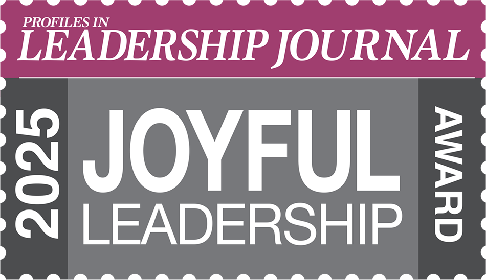 Profiles in Leadership Journal 2025 Joyful Leadership Award
